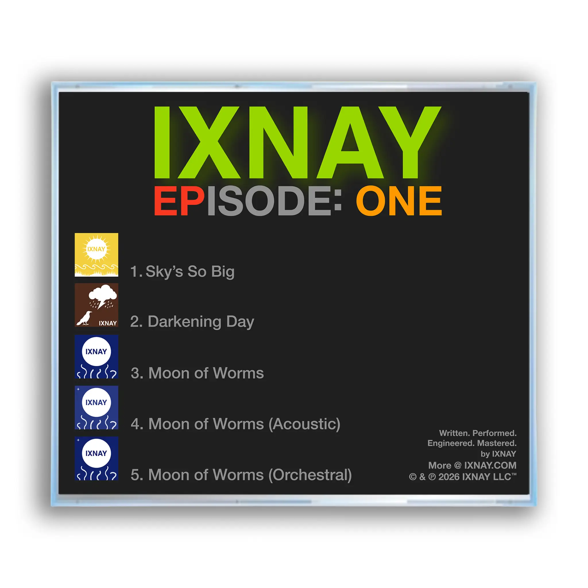 IXNAY album cover with tracklist on a black background for EPISODE: ONE, the first CD EP from IXNAY