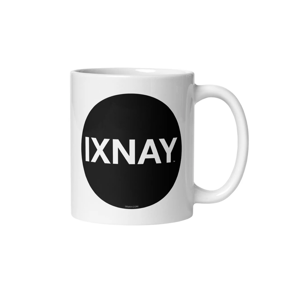 High quality 11 ounce ceramic white mug with handle extended to the right featuring the IXNAY Original Logo.