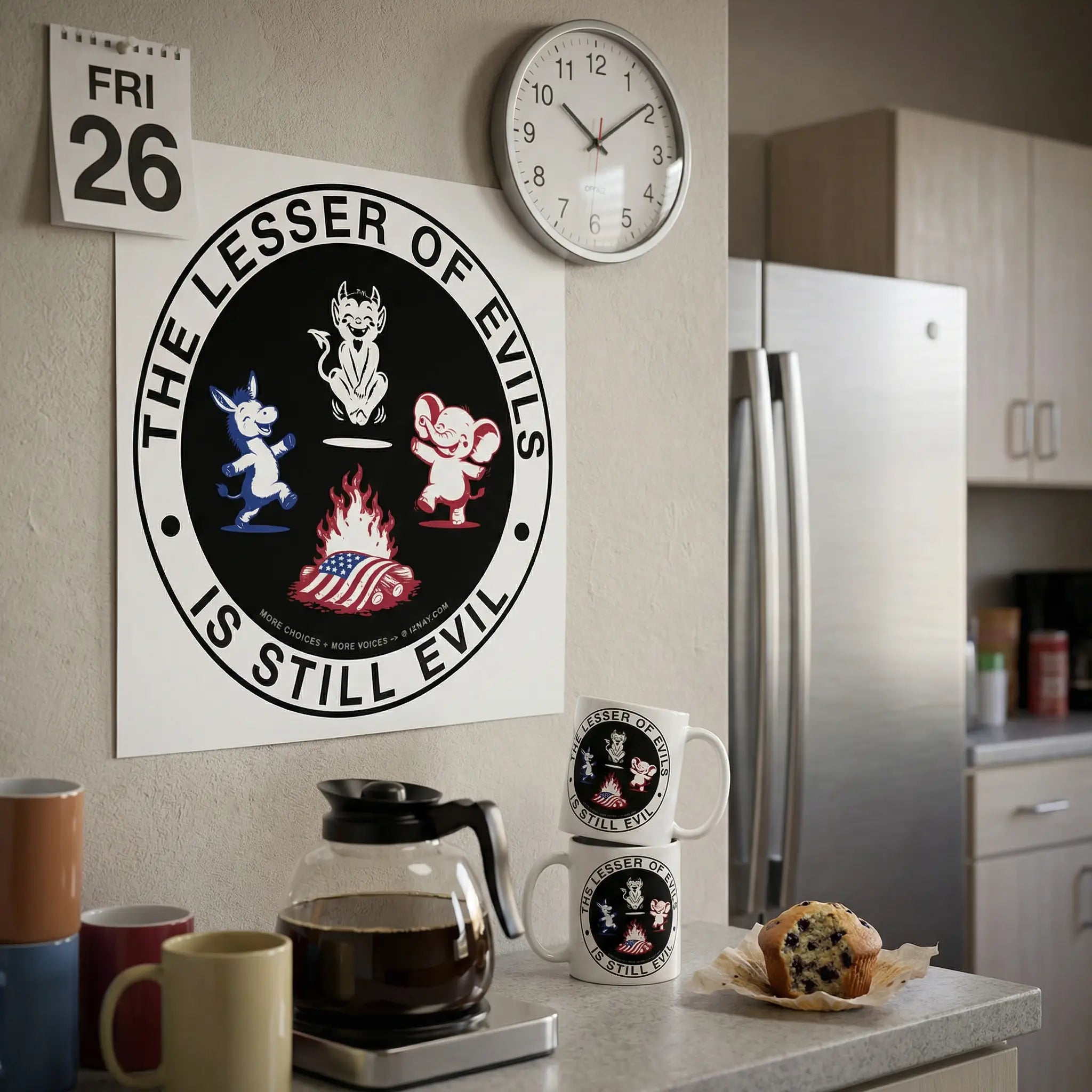 IXNAY The Lesser of Evils is Still Evil matte paper poster 14x14 inches displayed on wall of office break room.