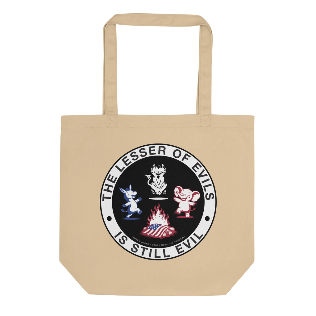 Oyster beige organic cotton tote bag with IXNAY's The Lesser of Evil is Still Evil graphic front panel.