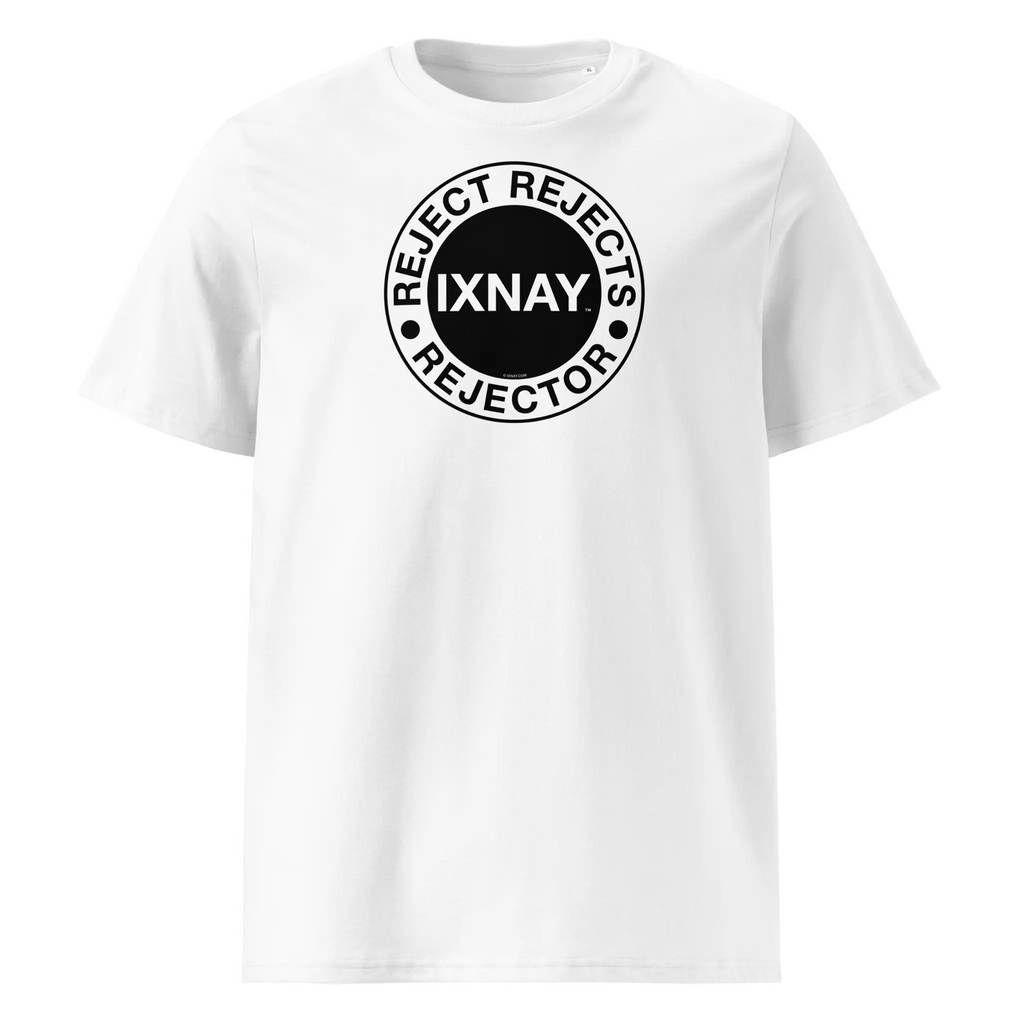 IXNAY men's white t-shirt with graphic reject rejects rejector printed on organic cotton.
